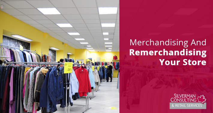 Why Is Remerchandising Your Store Key To Success | Silverman Consulting | Store Closing & Retirement Sales Events