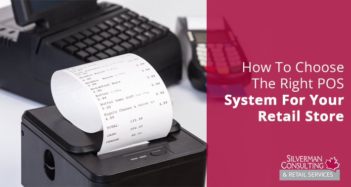How To Choose The Right POS System For Your Retail Store | Silverman Consulting | Store Closing & Retirement Sales Events